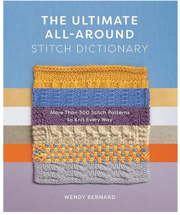 "The Ultimate All-Around Stitch Dictionary" by Wendy Bernard