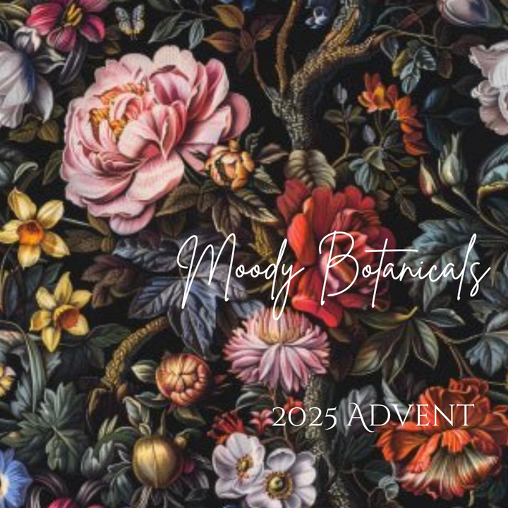 Moody Botanicals Advent 2025