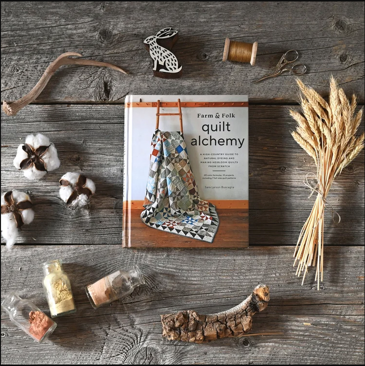 Farm &amp; Folk Quilt Alchemy By: Sara Larson Buscaglia
